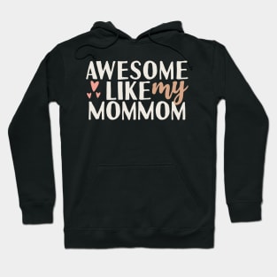 Awesome like my mommom Hoodie